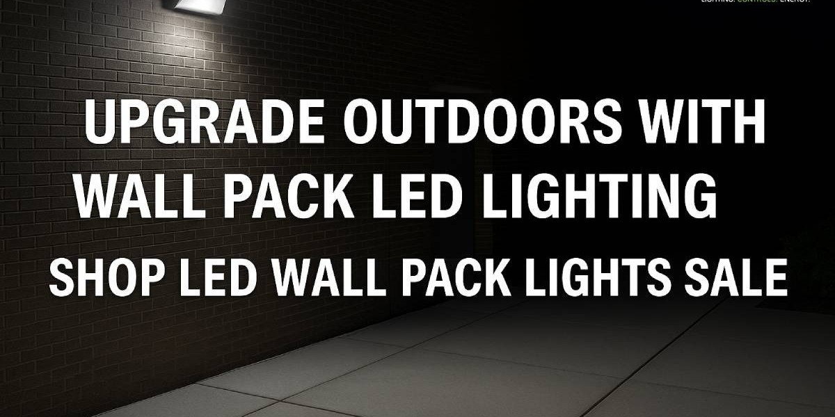 Upgrade Outdoors with Wall Pack LED Lighting