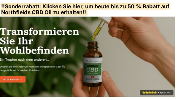 Northfields CBD Oil BEWERTUNGEN und -BESCHWERDEN:~ Eine ehrliche Kunde | Genially