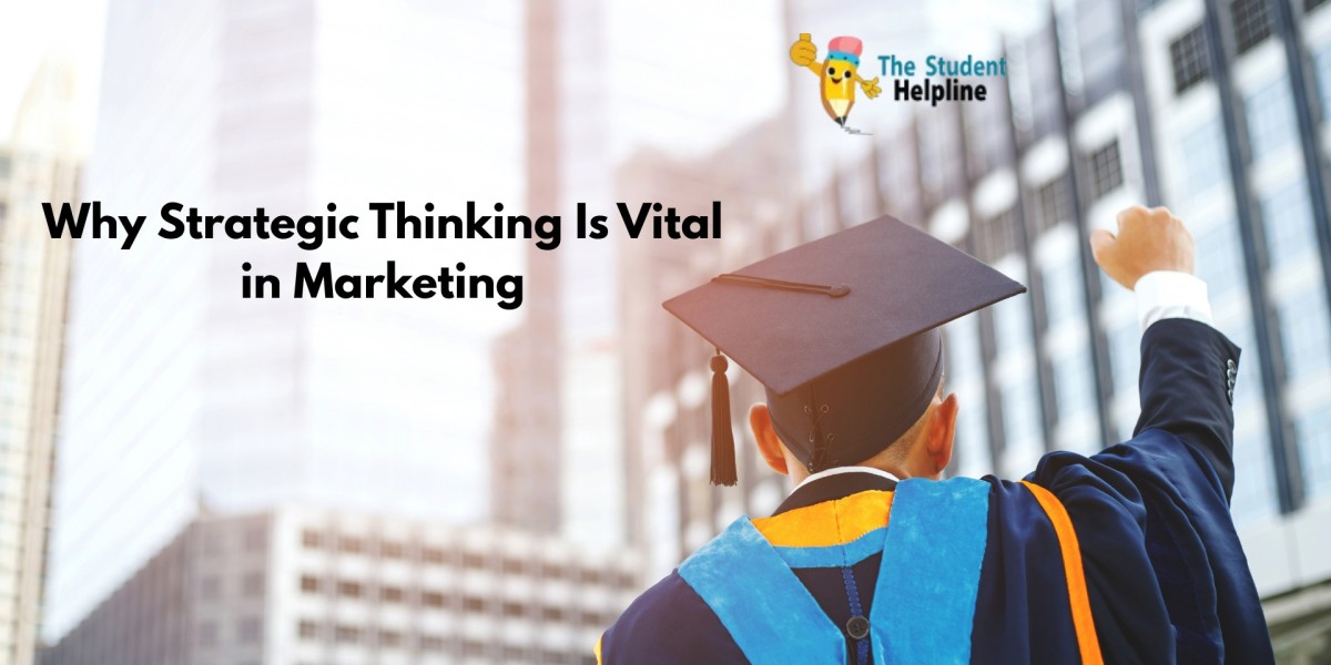 Why Strategic Thinking Is Vital in Marketing