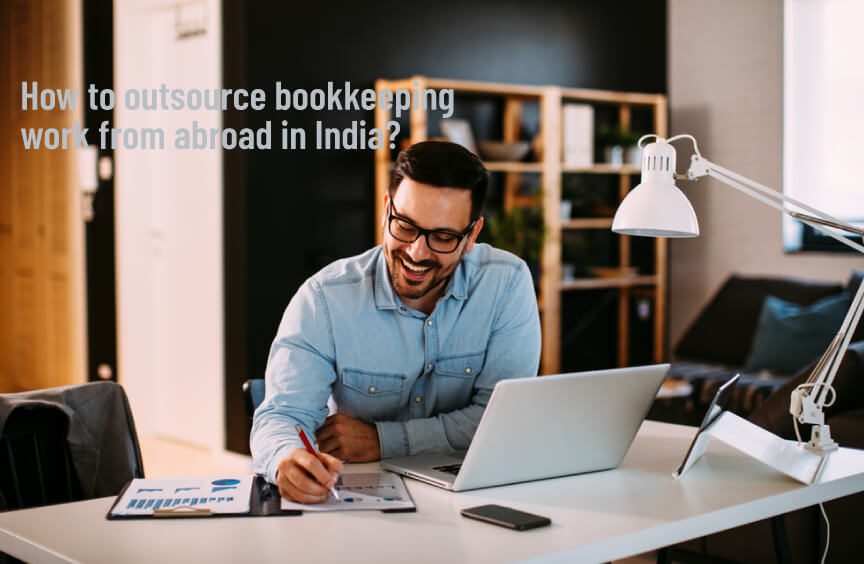 Outsource Bookkeeping Work to India: A Complete How-To