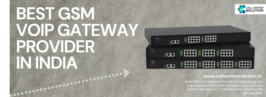 Best GSM VoIP Gateway Provider in India | by Call center solution | Medium