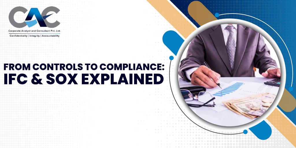 From Controls to Compliance: IFC & SOX Explained - CAC