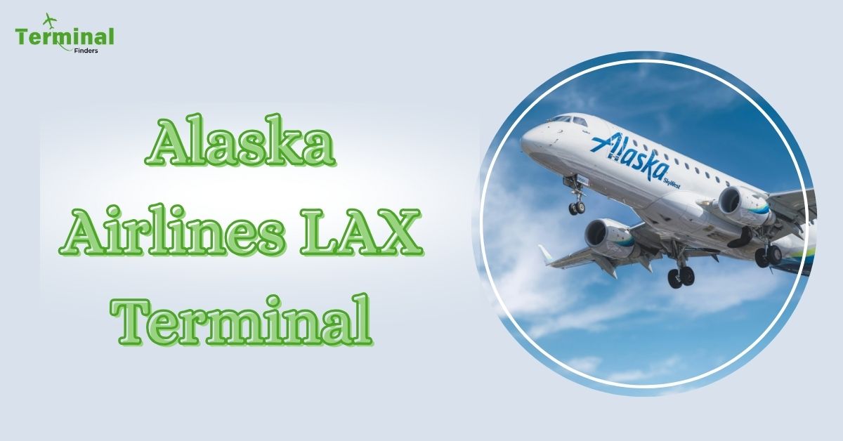 Alaska Airlines Terminal at LAX- Navigating The LA Airport