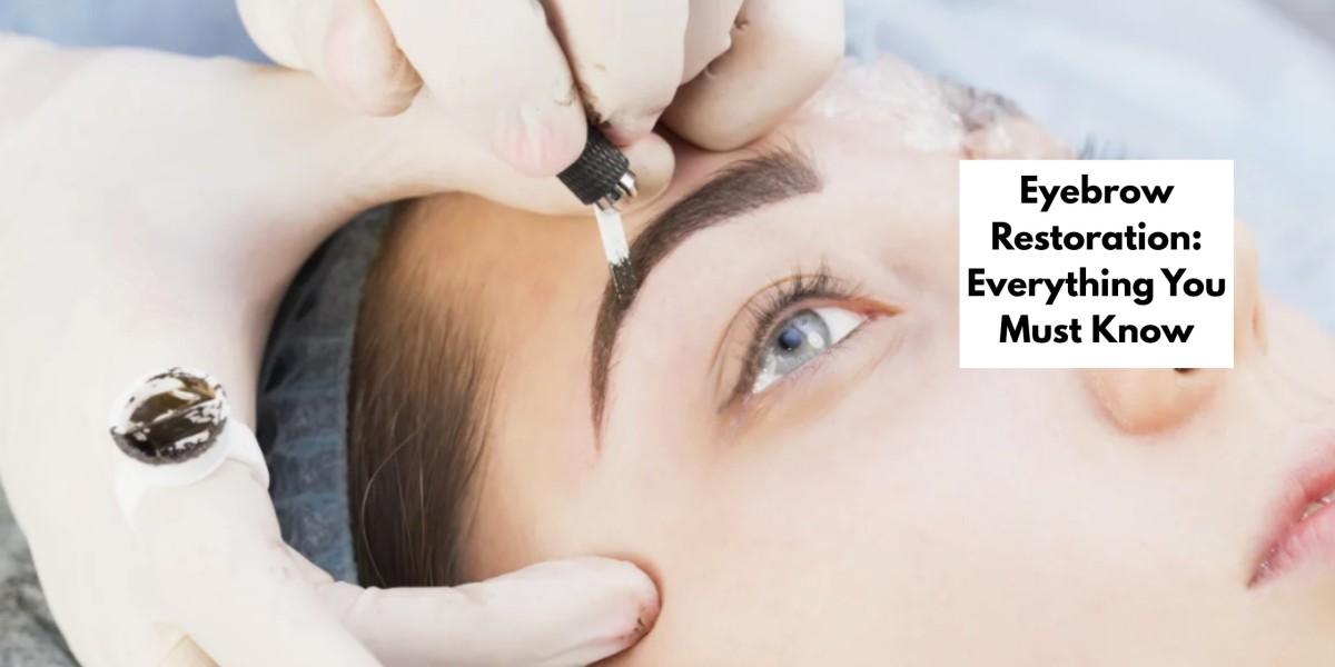 Eyebrow Restoration: Everything You Must Know