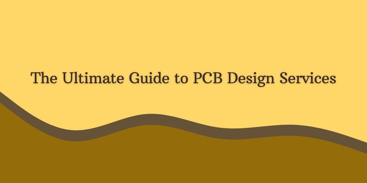 The Ultimate Guide to PCB Design Services