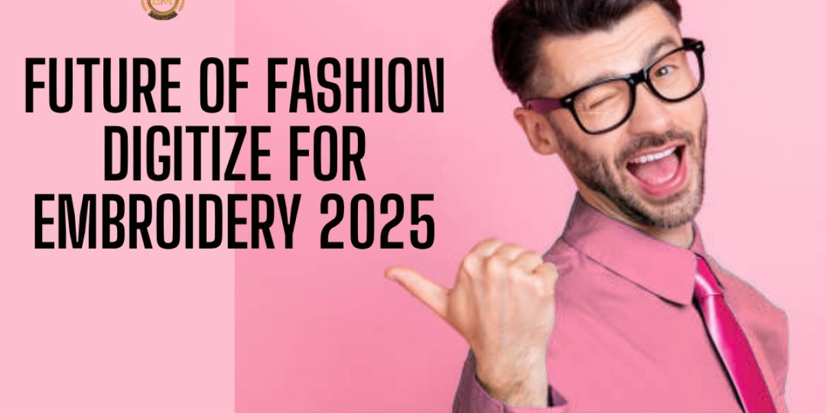 Future of Fashion: Digitize for Embroidery 2025