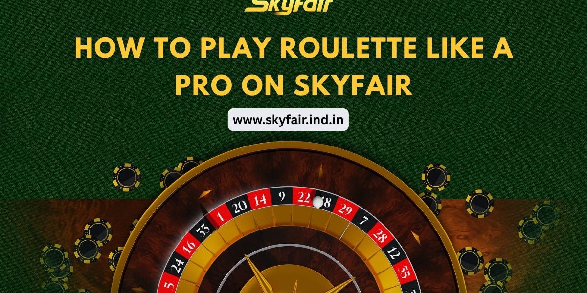 How to Play Roulette Like a Pro on Skyfair